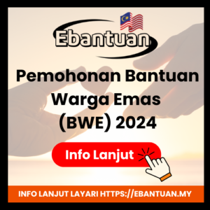 Pemohonan Bantuan Warga Emas (BWE) 2024
