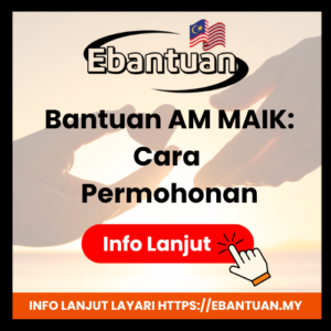 Bantuan AM MAIK Cara Permohonan