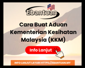 Cara Buat Aduan Kementerian Kesihatan Malaysia (KKM)