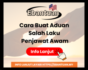 Cara Buat Aduan Salah Laku Penjawat Awam