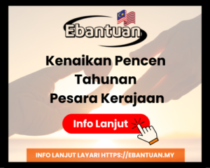 Kenaikan Pencen Tahunan Pesara Kerajaan terbaru