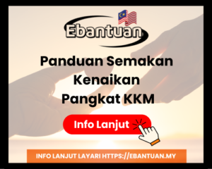 Panduan Semakan Kenaikan Pangkat KKM