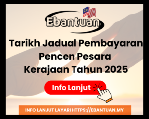 Tarikh Jadual Pembayaran Pencen Pesara Kerajaan Tahun 2025