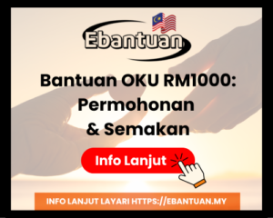 Bantuan OKU RM1000 Permohonan & Semakan