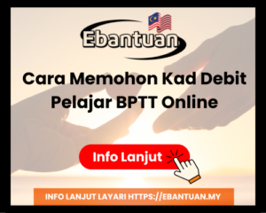 Cara Memohon Kad Debit Pelajar BPTT Online