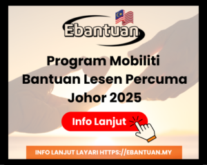 Program Mobiliti Bantuan Lesen Percuma Johor 2025