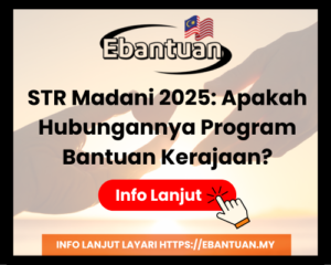 STR Madani 2025 Apakah Hubungannya dengan Program Bantuan Kerajaan