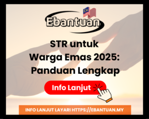 STR untuk Warga Emas 2025 Panduan Lengkap