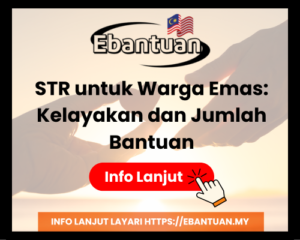 STR untuk Warga Emas Kelayakan dan Jumlah Bantuan