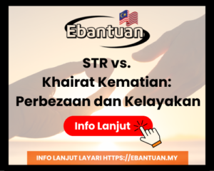 STR vs. Khairat Kematian Perbezaan dan Kelayakan