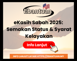 eKasih Sabah 2025 Semakan Status & Syarat Kelayakan