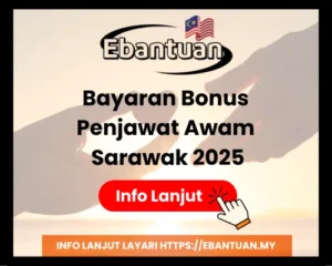 Bayaran Bonus Penjawat Awam Sarawak 2025