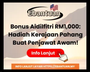 Bonus Raya Aidilfitri RM1,000 Hadiah Kerajaan Pahang Buat Penjawat Awam!