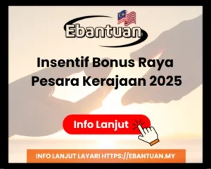 Insentif Bonus Raya Pesara Kerajaan 2025