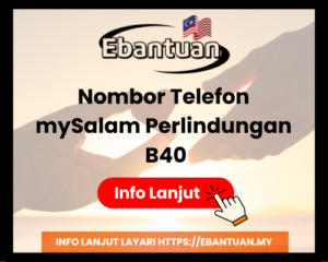 Nombor Telefon mySalam Perlindungan B40