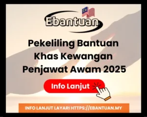Pekeliling Bantuan Khas Kewangan Penjawat Awam 2025