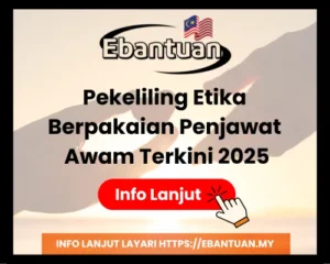 Pekeliling Etika Berpakaian Penjawat Awam Terkini 2025