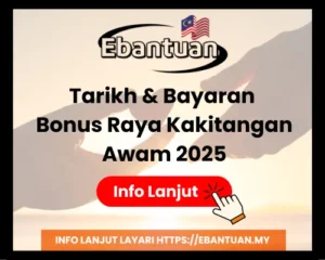 Tarikh & Bayaran Bonus Raya Kakitangan Awam 2025
