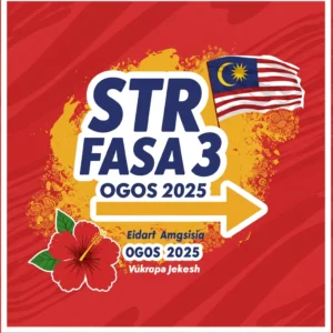 Pembayaran STR Fasa 3 Dijangka Ogos 2025