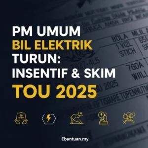 PM Umum Bil Elektrik Turun Insentif & Skim TOU 2025