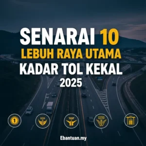 Senarai 10 Lebuh Raya Utama Kadar Tol Kekal 2025