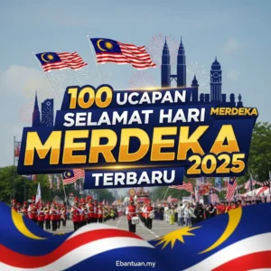 100 Ucapan Selamat Hari Merdeka 2025 Terbaru