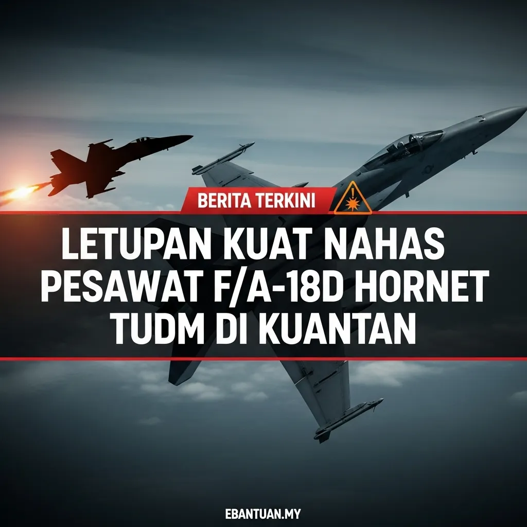 Letupan Kuat Nahas Pesawat FA-18D Hornet TUDM Di Kuantan