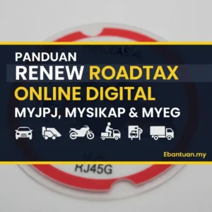 Panduan Renew Roadtax Online Digital MyJPJ, MySIKAP & MyEG