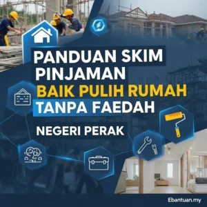 Panduan Skim Pinjaman Baik Pulih Rumah Tanpa Faedah Perak