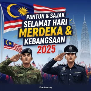 Pantun & Sajak Selamat Hari Merdeka & Kebangsan 2025