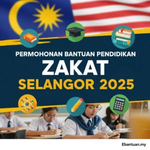 Permohonan Bantuan Pendidikan Zakat Selangor 2025