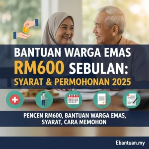 Bantuan Warga Emas Rm600 Sebulan Syarat & Permohonan 2025