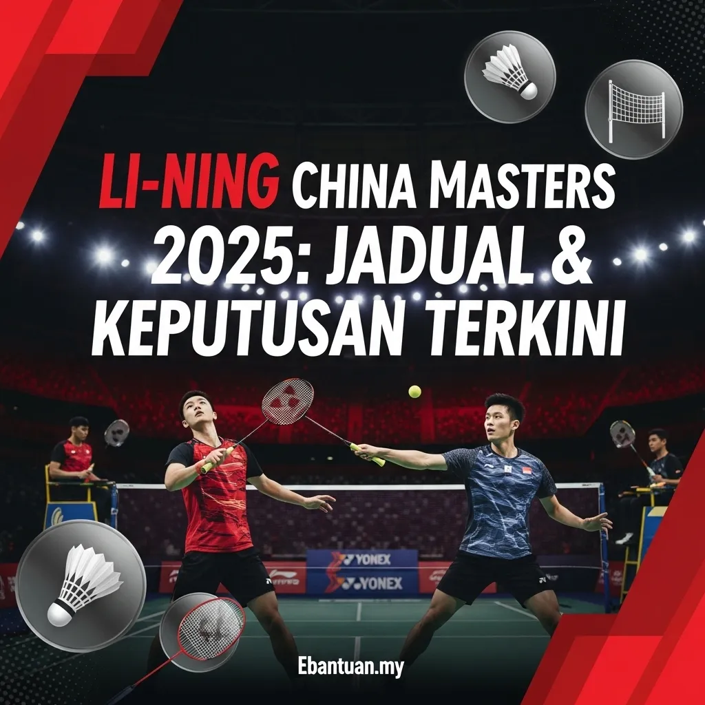 LI-NING China Masters 2025: Juara & Keputusan Terkini 1 LI-NING China Masters 2025 Jadual & Keputusan Terkini