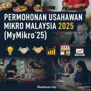 Permohonan Usahawan Mikro Malaysia 2025 (MyMikro'25)