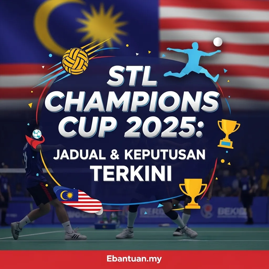 Final STL Champions Cup 2025: Juara & Keputusan Terkini 1 STL Champions Cup 2025 Jadual & Keputusan Terkini