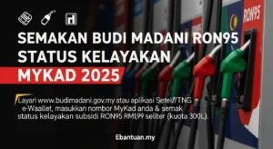 Semakan Budi Madani RON95 Status Kelayakan 2025