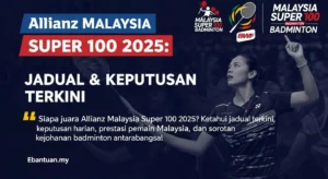 Allianz Malaysia Super 100 2025 Jadual & Keputusan Terkini
