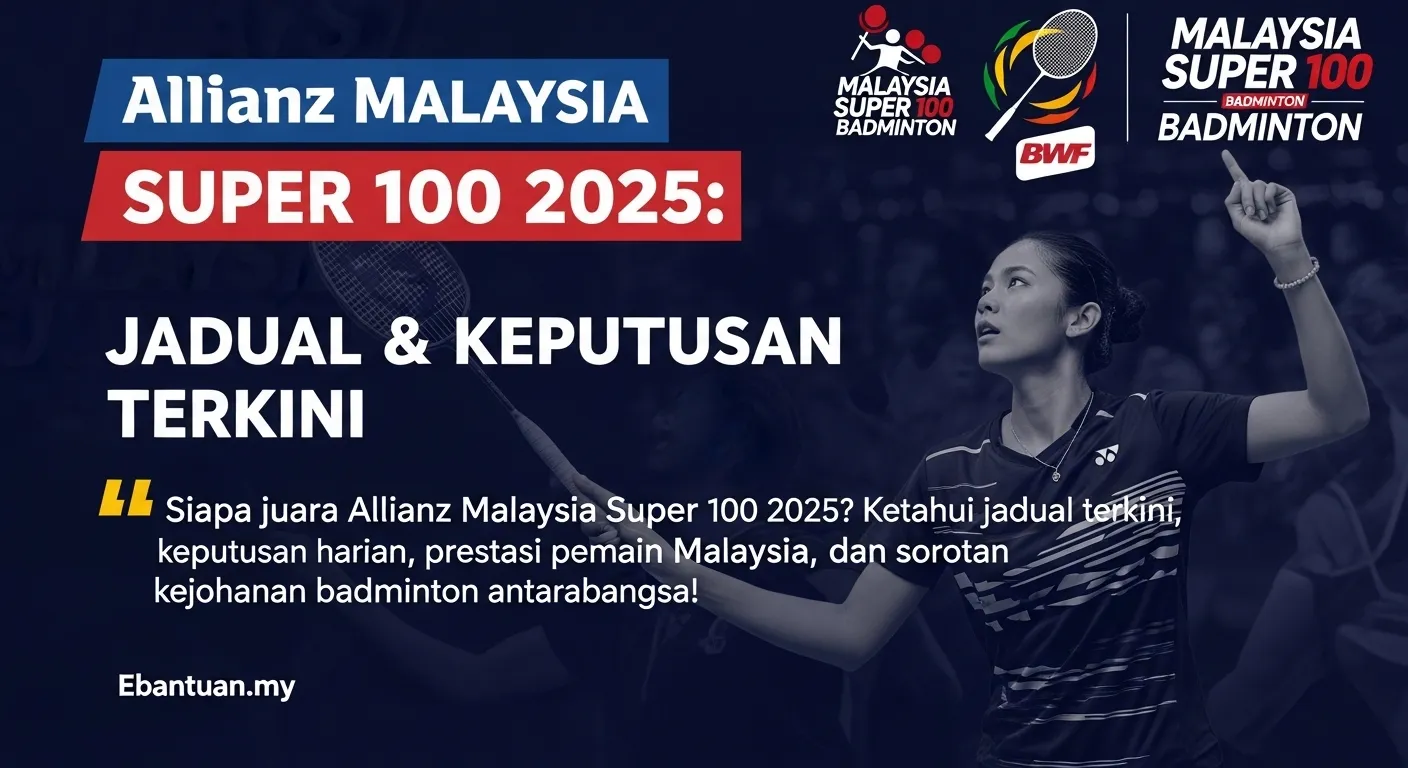 Allianz Malaysia Super 100 2025 Jadual & Keputusan Terkini