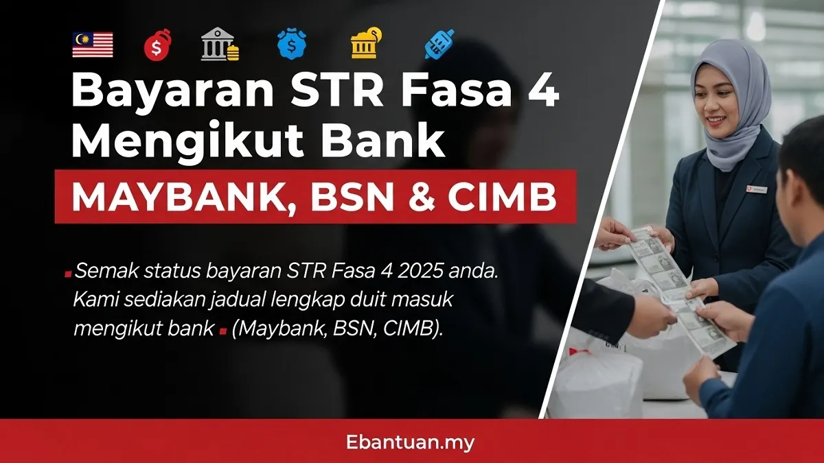 Bayaran STR Fasa 4 Mengikut Bank Maybank, BSN & CIMB