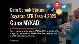 Cara Semak Status Bayaran STR Fasa 4 2025 Guna MYKAD