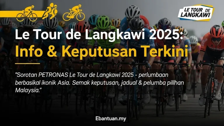 Le Tour de Langkawi 2025: Juara & Keputusan Terkini 1 Le Tour de Langkawi 2025 Info & Keputusan Terkini