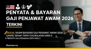 Penyata & Jadual Bayaran Gaji Penjawat Awam 2026 Terkini