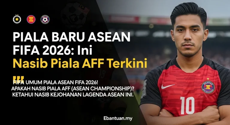 Piala Baru ASEAN FIFA 2026 Ini Nasib Piala AFF Terkini