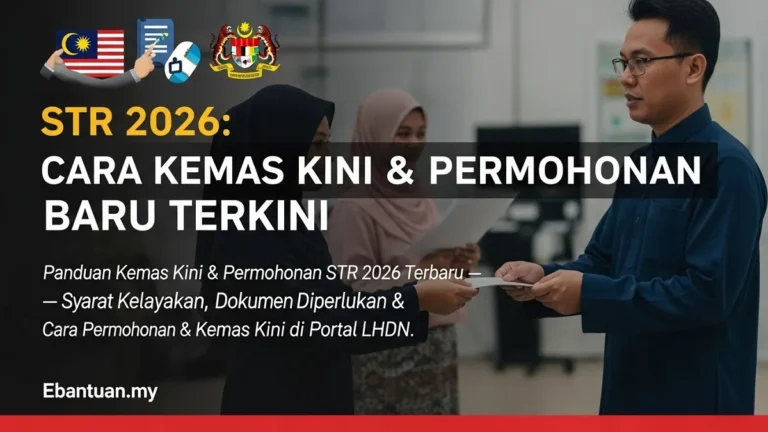 STR 2026: Cara Kemas Kini & Permohonan Baru Terkini 2 STR 2026 Cara Kemas Kini & Permohonan Baru Terkini