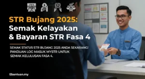 STR Bujang 2025 Semak Kelayakan & Bayaran STR Fasa 4