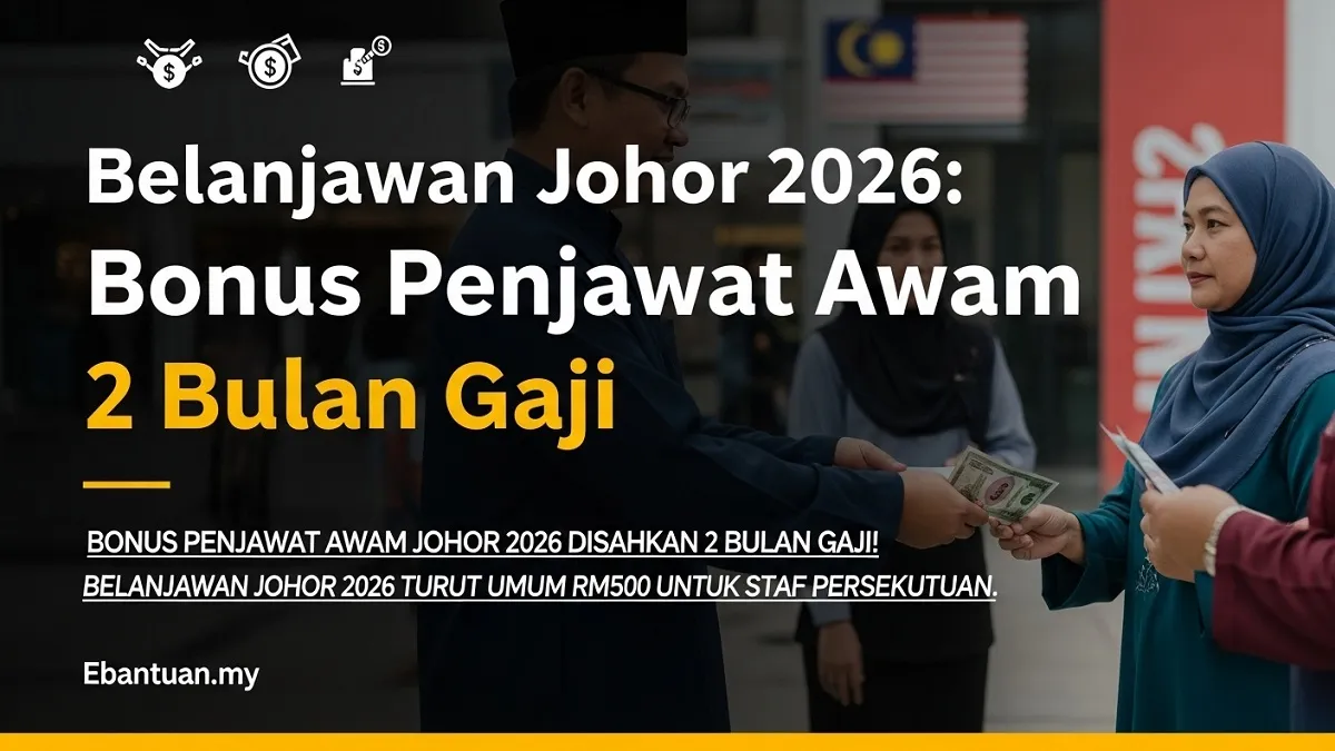 Belanjawan Johor 2026: Bonus Penjawat Awam 2 Bulan Gaji 1 Belanjawan Johor 2026 Bonus Penjawat Awam 2 Bulan Gaji