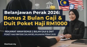 Belanjawan Perak 2026 Bonus 2 Bulan Gaji & Duit Poket Haji RM1K