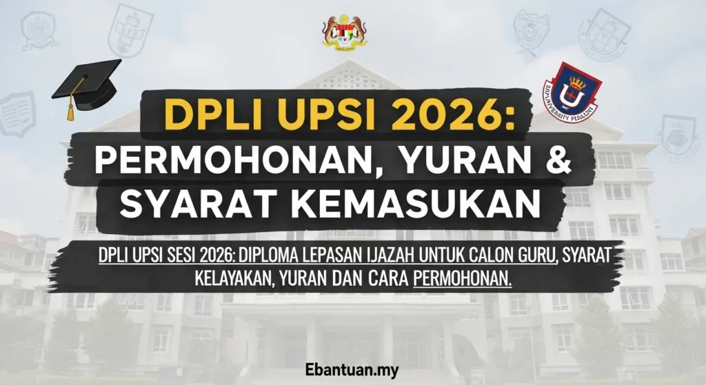 DPLI UPSI 2026 Permohonan, Yuran & Syarat Kemasukan