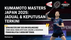 Kumamoto Masters Japan 2025 Jadual & Keputusan Terkini