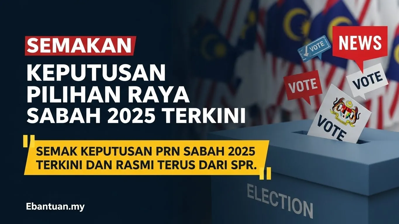 Semakan Keputusan Pilihan Raya Sabah 2025 Terkini